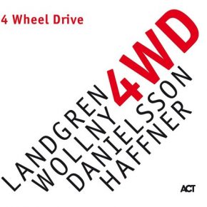 Nils Landgren - 4 Wheel Drive -  New Release!