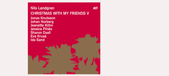 The Nils Landgren Christmas the 5th edition is out!