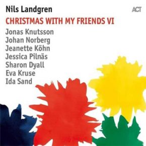 Nils Landgren - Christmas with my friends VI