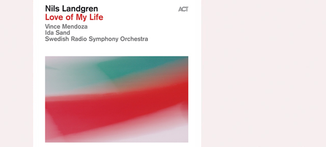 The Nils Landgren’s new opus “Love of my Life” will be out on February 13th!