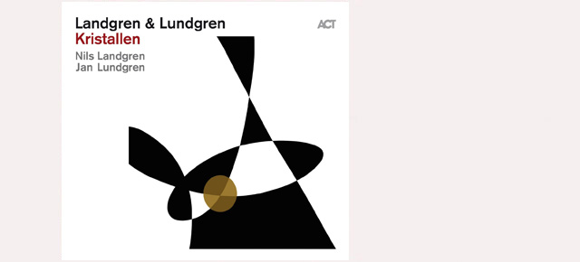 Nils Landgren & Jan Lundgren new opus “Kristallen" is out!