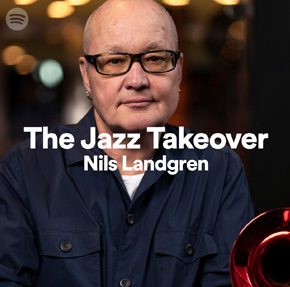 The Nils Landgren Jazz Takeover playlist on Spotify