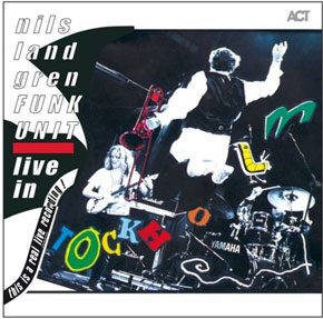 Nils Landgren “Live in Stockholm” 2 Vinyl LP is out!