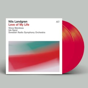 Nils Landgren’s Vinyls versions of “Love of my Life”