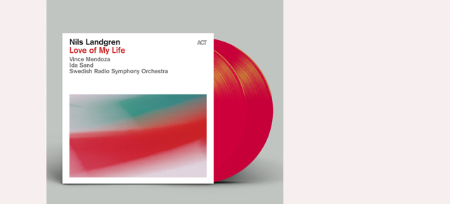 Nils Landgren’s Vinyls versions of “Love of my Life”